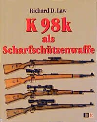 Richard D Law+Karabiner 98k als Scharfschützenwaffen