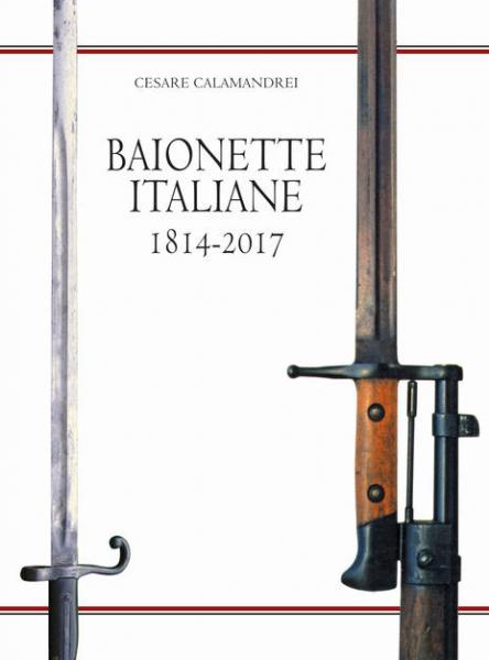Cesare Calamandrei Baionette italiane 1814 2017