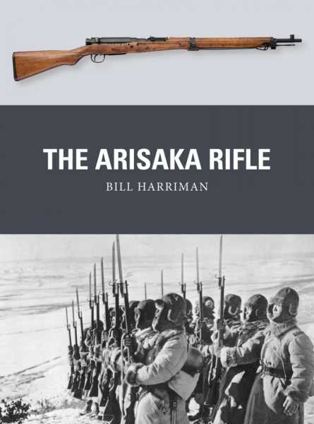 Bill Harriman. The Arisaka Rifle