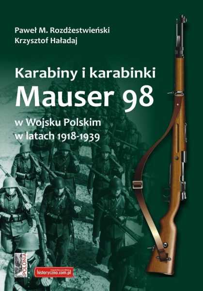 MAUSER 98 RIFLES & CARBINES IN THE POLISH ARMY 1918 1939