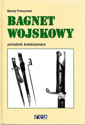 Maciej Prószyński. Bagnet wojskowy