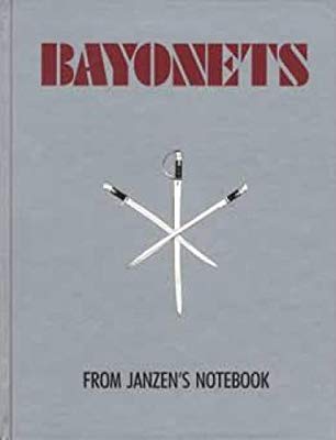  книги Janzen L. J. BAYONETS from Janzen's Notebook