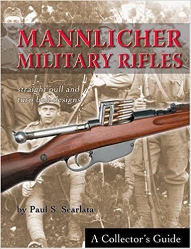 Mannlicher Military Rifles. Straight Pull and Turn Bolt Designs